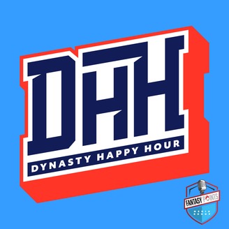 Dynasty Happy Hour | Fantasy Football | Dynasty | NFL | NFL Draft | Listen  via Stitcher for Podcasts