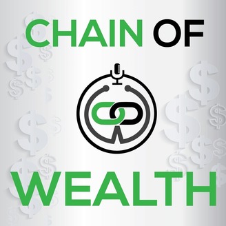 Chain of Wealth Podcast