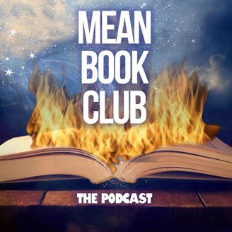 Mean Book Club | Listen via Stitcher for Podcasts