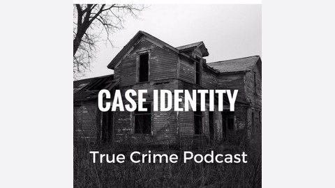 Case Identity The Keddie Cabin Murders Ep20 Listen Via