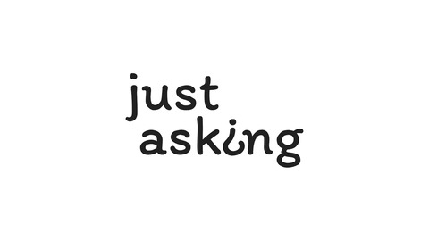 Just Asking | Listen via Stitcher for Podcasts